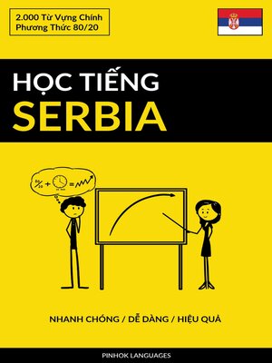 cover image of Học Tiếng Serbia--Nhanh Chóng / Dễ Dàng / Hiệu Quả